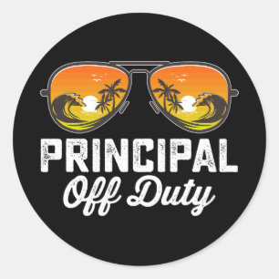 Principal Off Duty Sunglasses Last Day Of School Classic Round Sticker