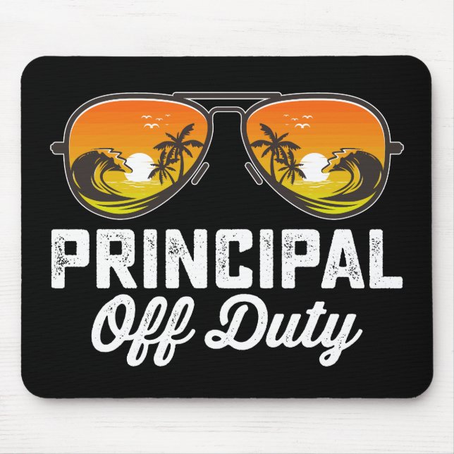Principal Off Duty Sunglasses Last Day Of School Mouse Mat (Front)