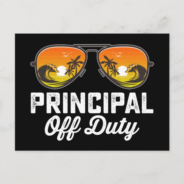 Principal Off Duty Sunglasses Last Day Of School Postcard (Front)