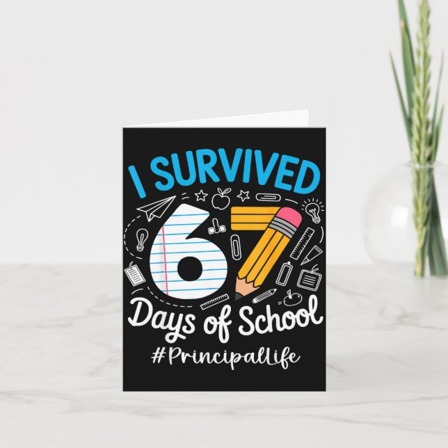 Principal Survived 67 Days Of School Humor Design  Card (Front)