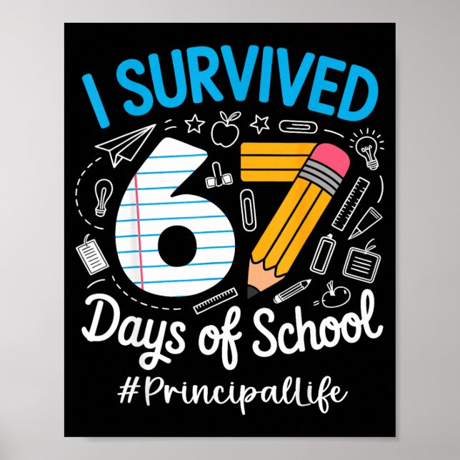 Principal Survived 67 Days Of School Humor Design  Poster (Front)