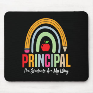 Principal The Students Are My Why Principals Princ Mouse Mat