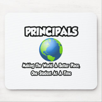 Principals...Making the World a Better Place Mouse Mat