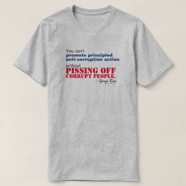 Principled Anti-Corruption Without Pissing Off T-Shirt (Design Front)