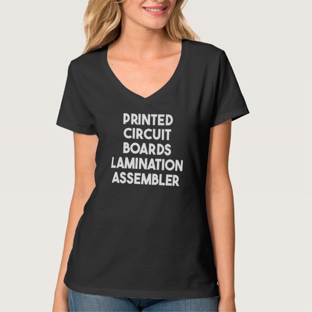 Print Circuit Boards Lamination Assembler   T-Shirt (Front)
