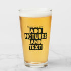 Print on a BEER GLASS - Upload Pic, add Text!