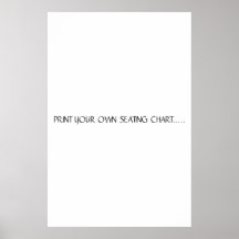 PRINT YOUR OWN SEATING CHART