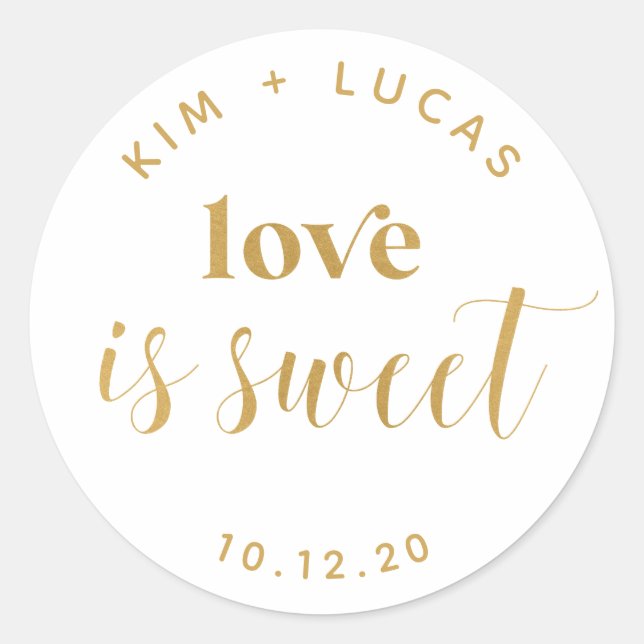 Printed Gold Love is Sweet Wedding  Favour Classic Round Sticker (Front)