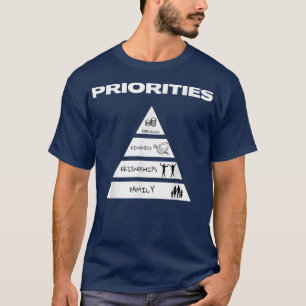PRIORITIES OF MY LIFE MOTIVATION PYRAMID FAMILY FR T-Shirt