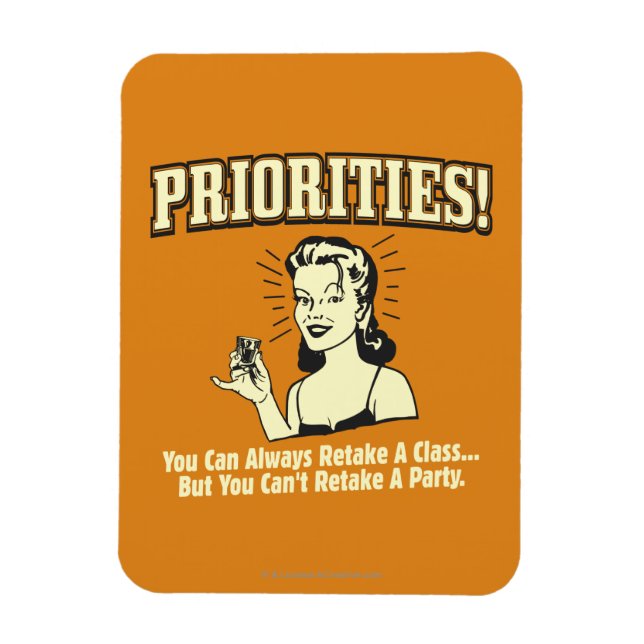 Priorities: You Can Always Retake a Class Magnet (Vertical)