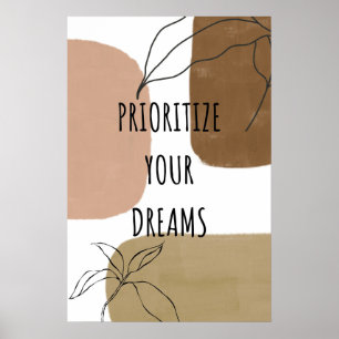 Prioritise your Dream, Believe In Yourself ,  Poster