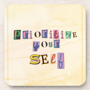Prioritise Yourself Coaster