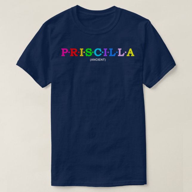 Priscilla Ancient T-Shirt (Design Front)