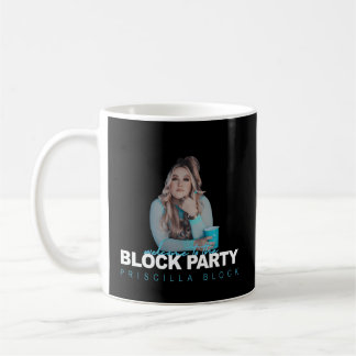 Priscilla Block Welcome To The Block Py Coffee Mug