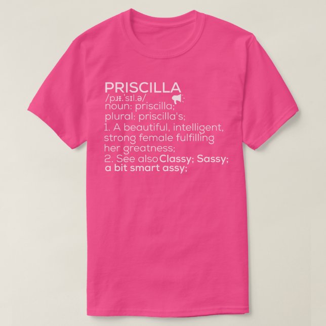 Priscilla Name Priscilla Definition Priscilla Fema T-Shirt (Design Front)