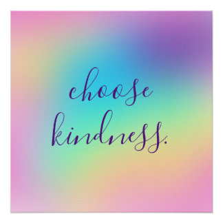 Prismatic Pastel Rainbow "Choose Kindness" Poster