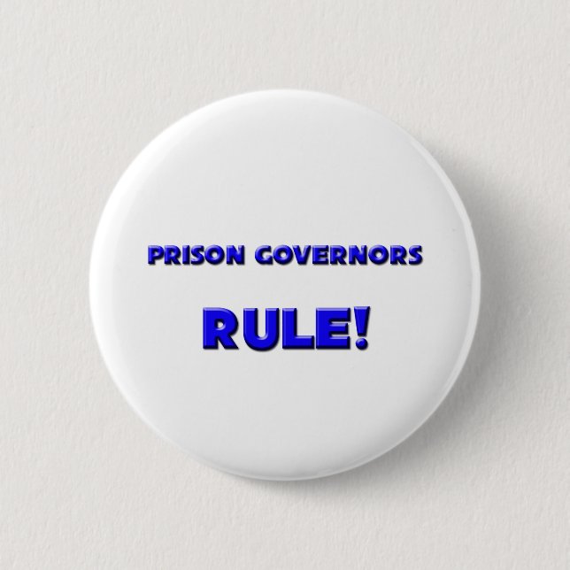 Prison Governors Rule! 6 Cm Round Badge (Front)