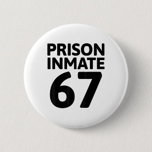 Prison Inmate 67 Halloween Meme Costume Jail Priso 6 Cm Round Badge