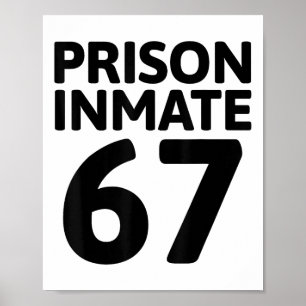Prison Inmate 67 Halloween Meme Costume Jail Priso Poster