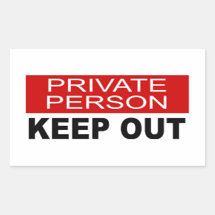 Private Person Keep Out Rectangular Sticker