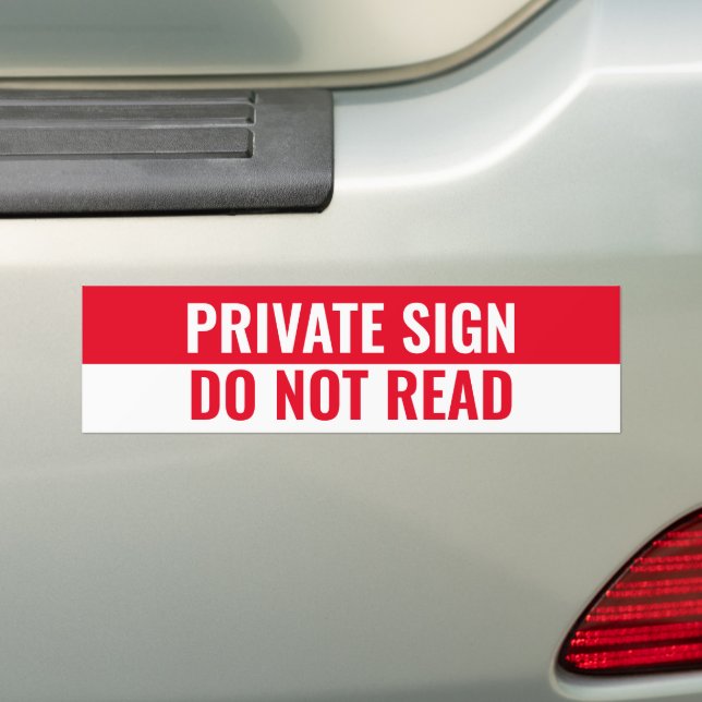 PRIVATE SIGN, DO NOT READ BUMPER STICKER (On Car)