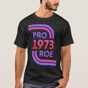 Pro 1973 Roe T-Shirt
