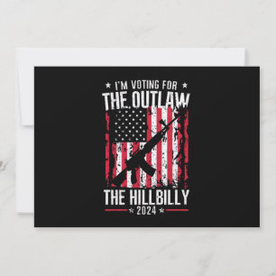 Pro 45 I'm Voting for The Outlaw And The Hillbilly Invitation