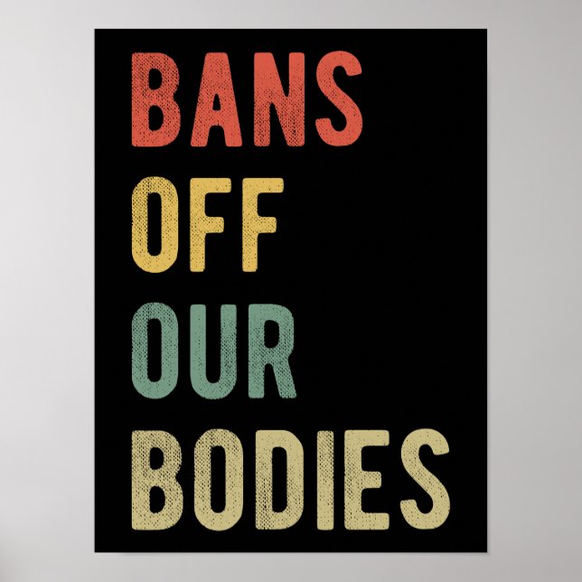 Pro Abortion - Bans Off Our Bodies I Poster (Front)