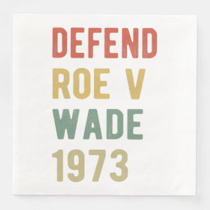 Pro Abortion - Defend Roe v Wade I Napkin