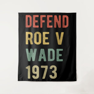 Pro Abortion - Defend Roe v Wade I Tapestry