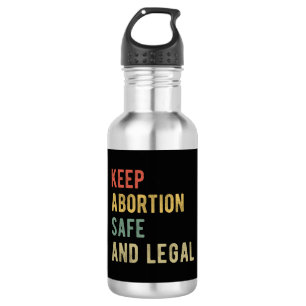 Pro Abortion - Keep Abortion Safe And Legal I 532 Ml Water Bottle