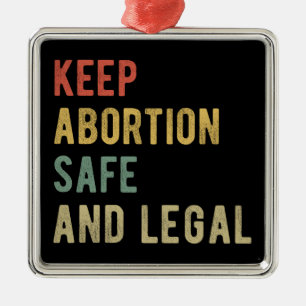 Pro Abortion - Keep Abortion Safe And Legal I Metal Tree Decoration