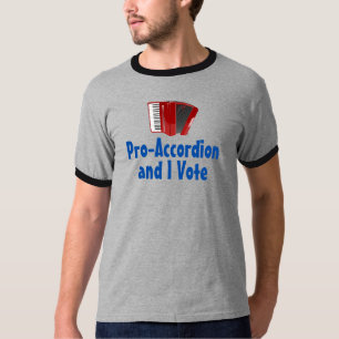 Pro-Accordion and I Vote Political T-Shirt
