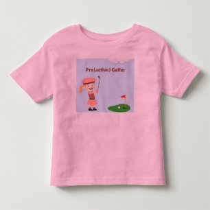 Pro(active) Golfer, girl  Toddler T-Shirt