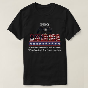 PRO-AMERICA  ANTI-CORRUPT TRAITOR T-Shirt