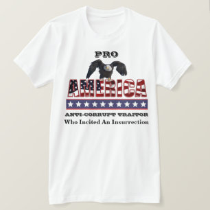 PRO-AMERICA ANTI-CORRUPT TRAITOR T-Shirt