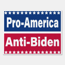 Pro America anti Joe Biden