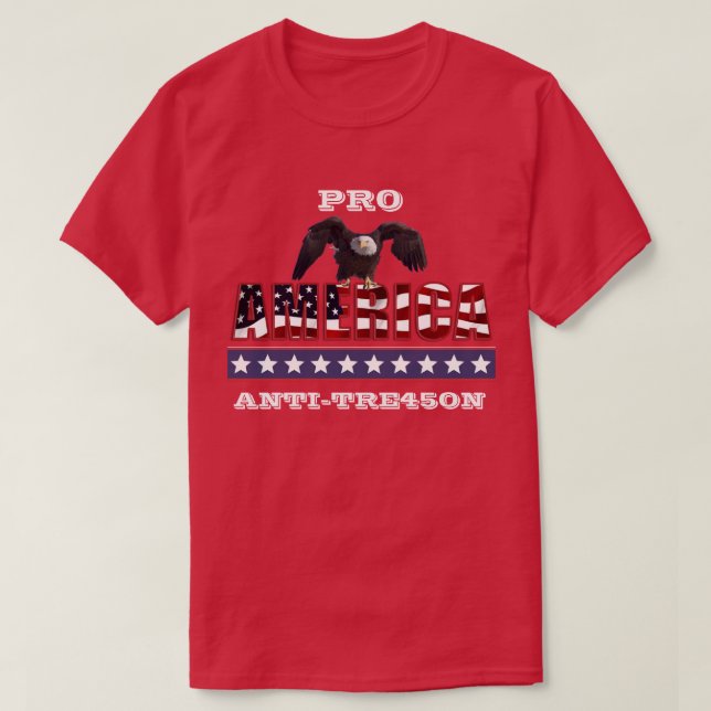 PRO-AMERICA  ANTI-TRE45ON T-Shirt (Design Front)