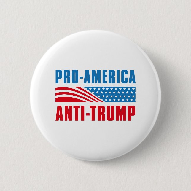 Pro-America Anti Trump 6 Cm Round Badge (Front)