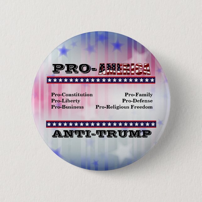 PRO-AMERICA  ANTI-TRUMP 6 CM ROUND BADGE (Front)