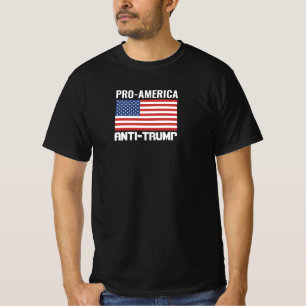 "PRO AMERICA, ANTI TRUMP" B/W "TRUMP IS A TRAITOR" T-Shirt
