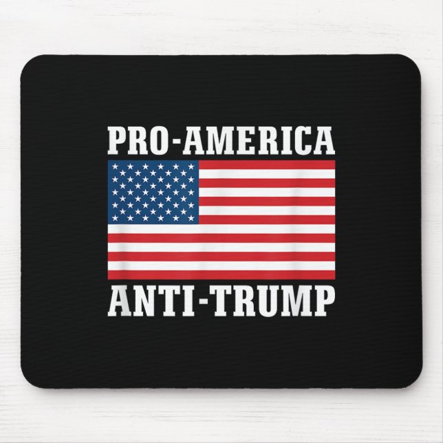 Pro-america Anti-trump  Mouse Mat (Front)