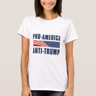 Pro- America Anti Trump T-Shirt