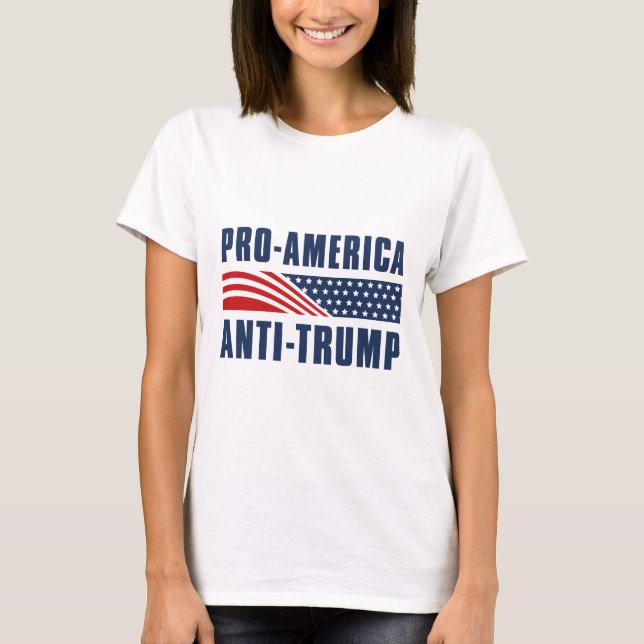 Pro- America Anti Trump T-Shirt (Front)