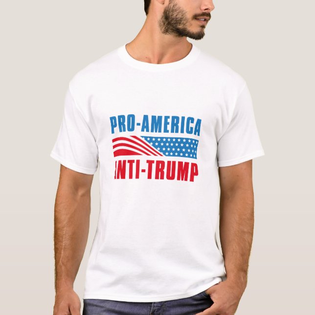 Pro- America Anti Trump T-Shirt (Front)