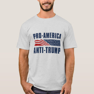 Pro- America Anti Trump T-Shirt