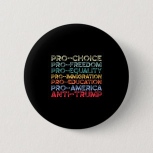 Pro-america Pro-freedom Pro-choice Pro-equality An 6 Cm Round Badge