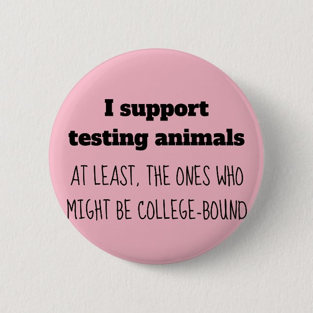 Pro-Animal Testing Button (Front)