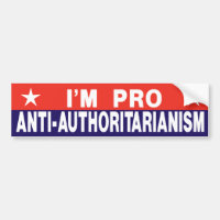 Pro Anti-Authoritarianism