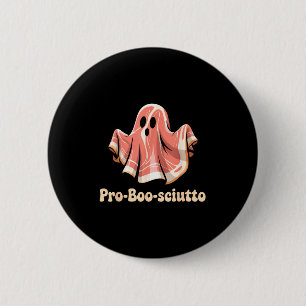 Pro Boo Sciutto Funny Italian Halloween Ghost Pros 6 Cm Round Badge